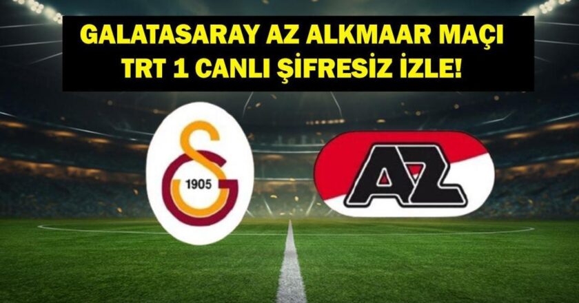 Canlı | Galatasaray AZ Alkmaar Canlı İzleme! Galatasaray AZ Alkmaar Match Live! TRT 1 İzle Şanzıman Şifresini Canlı İzleyin