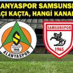 Alanyaspor Samsunspor maçı hangi kanalda? Alanyaspor Samsunspor maçı saat kaçta? Alanyaspor Samsunspor ilk 11