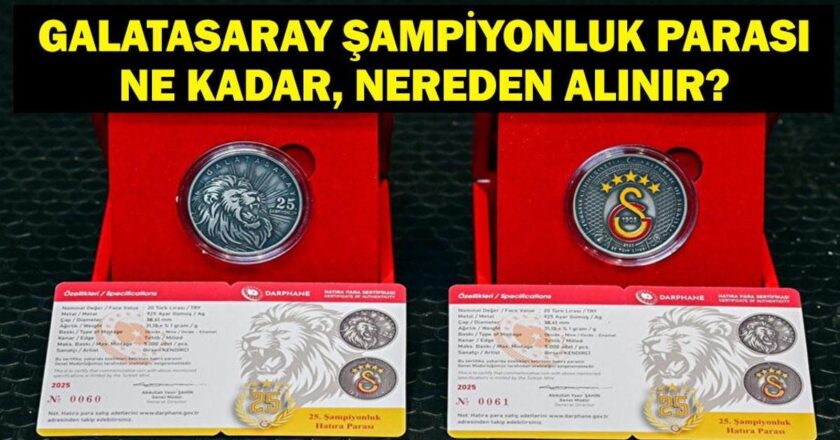Galatasaray Hatıra Parası Ne Kadar? Darphane Galatasaray 25. Şampiyonluk Hatıra Parası Kaç TL? GS Hatıra Parası (Darphane Hatıra Parası) Nereden Alınır?