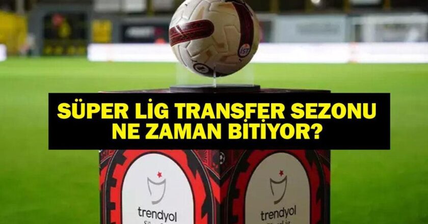 TRANSFER SEZONU NE ZAMAN BİTİYOR? 2025-2026 Süper Lig son transfer tarihi ne? Kulüpler ne zamana kadar transfer yapabilecek?