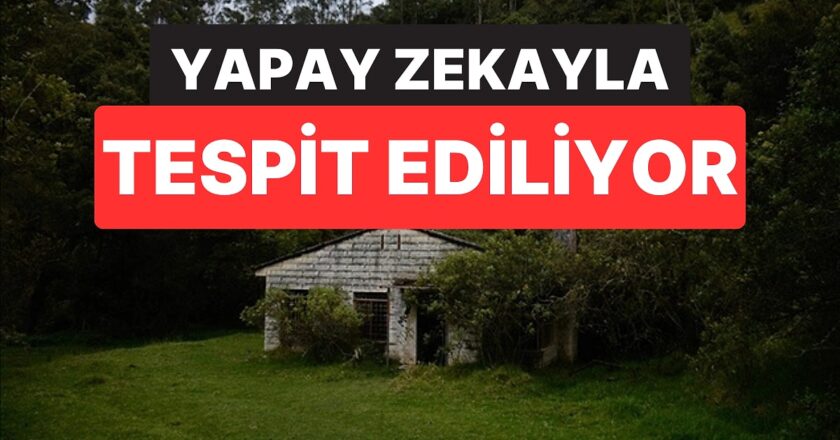 Yapay Zeka ile Belirlenen Terkedilmiş Evler, 27 Kuruşa Yeniden Sahipleniyor!